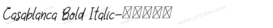 Casablanca Bold Italic字体转换